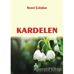 Kardelen - Kemal Çalışkan - Sonçağ Yayınları