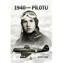 1940’ların Pilotu - Çetin Tuna - Sonçağ Yayınları