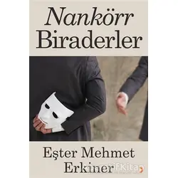 Nankörr Biraderler - Eşter Mehmet Erkiner - Cinius Yayınları