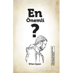 En Önemli ? - Erhan Ayşan - Cinius Yayınları