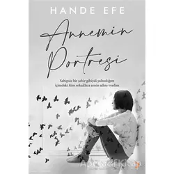 Annemin Portresi - Hande Efe - Cinius Yayınları