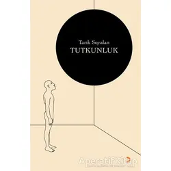 Tutkunluk - Tarık Soyalan - Cinius Yayınları