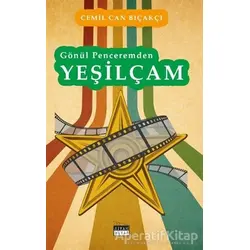 Gönül Penceremden Yeşilçam - Cemil Can Bıçakçı - Siyah Beyaz Yayınları