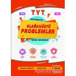 2021 TYT Matematik Olağanüstü Problemler Soru Bankası - Regaip Güngür - Astana Yayınları