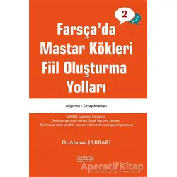 Farsçada Mastar Kökleri Fiil Oluşturma Yolları - Orta Seviye - Ahmad Jabbari - Astana Yayınları