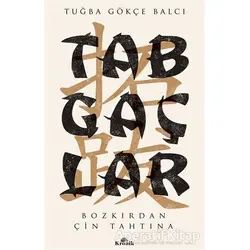 Tabgaçlar - Tuğba Gökçe Balcı - Kronik Kitap