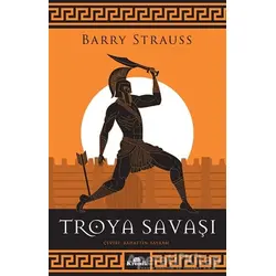 Troya Savaşı - Barry Strauss - Kronik Kitap