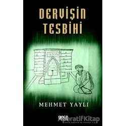 Dervişin Tesbihi - Mehmet Yaylı - Gece Kitaplığı