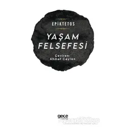 Yaşam Felsefesi - Epiktetos - Gece Kitaplığı