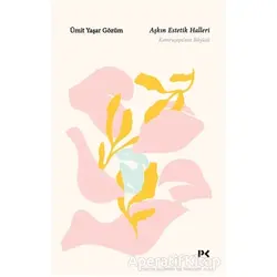 Aşkın Estetik Halleri - Ümit Yaşar Gözüm - Profil Kitap