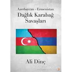 Azerbaycan - Ermenistan Dağlık Karabağ Savaşları - Ali Dinç - Cinius Yayınları