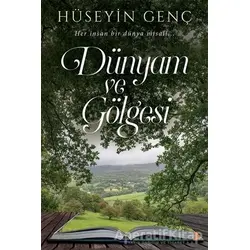 Dünyam ve Gölgesi - Hüseyin Genç - Cinius Yayınları