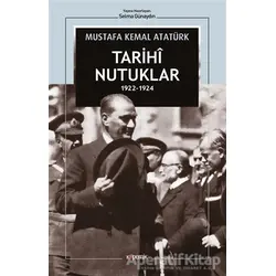 Tarihi Nutuklar 1922-1924 - Mustafa Kemal Atatürk - Kopernik Kitap