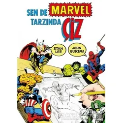 Sen De Marvel Tarzında Çiz - John Buscema - Marmara Çizgi