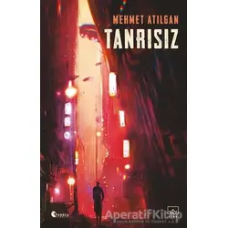 Tanrısız - Mehmet Atılgan - İthaki Yayınları
