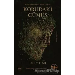 Korudaki Gümüş - Emily Tesh - İthaki Yayınları