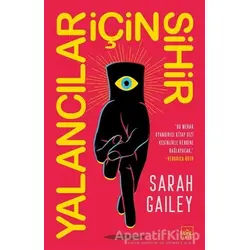 Yalancılar İçin Sihir - Sarah Gailey - İthaki Yayınları