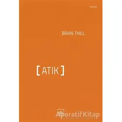 Atık - Brian Thill - İthaki Yayınları