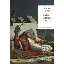 A’mak-ı Hayal - Şehbenderzade Filibeli Ahmed Hilmi - İthaki Yayınları