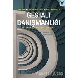 Geştalt Danışmanlığı: Değişme Yolculuklarına Uzanan El - Charlotte Sills - Nika Yayınevi