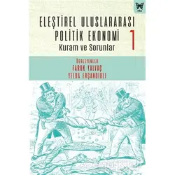 Eleştirel Uluslararası Politik Ekonomi 1 - Faruk Yalvaç - Nika Yayınevi