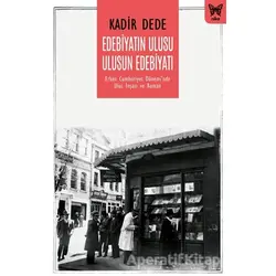 Edebiyatın Ulusu Ulusun Edebiyatı - Kadir Dede - Nika Yayınevi