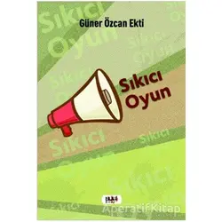 Sıkıcı Oyun - Güner Özcan Ekti - Tilki Kitap