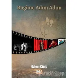 Bugüne Adım Adım - Özlem Cinic - Tilki Kitap