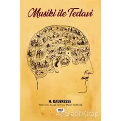 Musiki ile Tedavi - M. Daubresse - Tilki Kitap