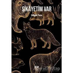 Şikayetim Var - Gülgün Tuna - Tilki Kitap