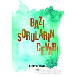 Bazı Soruların Cevabı - Ece Eylül Karataş - Tilki Kitap