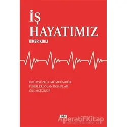 İş Hayatımız - Ömer Kırlı - Tilki Kitap