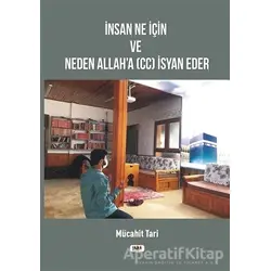 İnsan Ne İçin ve Neden Allaha (cc) İsyan Eder - Mücahit Tari - Tilki Kitap
