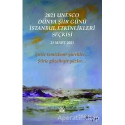 2021 Unesco Dünya Şiir Günü Etkinlikleri Seçkisi - Kolektif - Artshop Yayıncılık
