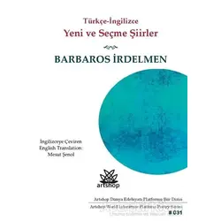 Yeni ve Seçme Şiirler - Barbaros İrdelmen - Artshop Yayıncılık