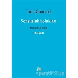 Sonsuzluk Solukları - Tarık Günersel - Artshop Yayıncılık