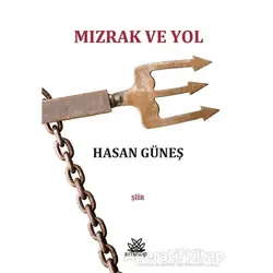 Mızrak ve Yol - Hasan Güneş - Artshop Yayıncılık