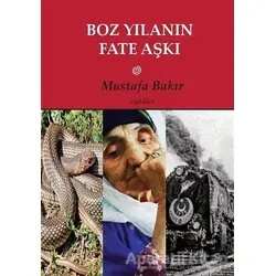 Boz Yılanın Fate Aşkı - Mustafa Bakır - Artshop Yayıncılık
