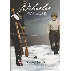 Nökerler ve Ağalar - Şengül Engin - Artshop Yayıncılık