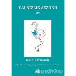 Yalnızlık Sezonu - Birsen Tatar Kılıç - Artshop Yayıncılık