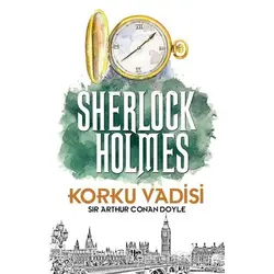 Korku Vadisi - Sherlock Holmes - Sir Arthur Conan Doyle - Halk Kitabevi