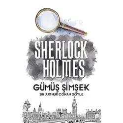 Gümüş Şimşek - Sherlock Holmes - Sir Arthur Conan Doyle - Halk Kitabevi