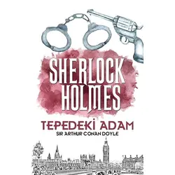 Tepedeki Adam - Sherlock Holmes - Sir Arthur Conan Doyle - Halk Kitabevi