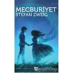 Mecburiyet - Stefan Zweig - Halk Kitabevi