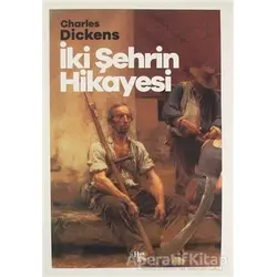 İki Şehrin Hikayesi - Charles Dickens - Halk Kitabevi