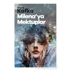 Milena’ya Mektuplar - Franz Kafka - Halk Kitabevi
