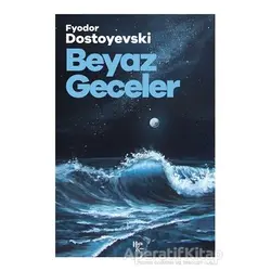 Beyaz Geceler - Fyodor Mihayloviç Dostoyevski - Halk Kitabevi