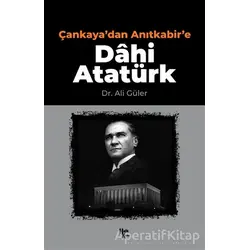 Çankayadan Anıtkabire Dahi Atatürk - Ali Güler - Halk Kitabevi
