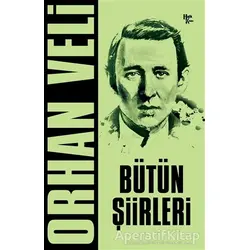 Orhan Veli - Bütün Şiirleri - Orhan Veli Kanık - Halk Kitabevi