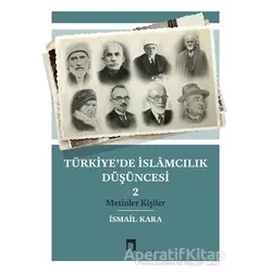 Türkiye’de İslamcılık Düşüncesi - 2 - Kolektif - Dergah Yayınları